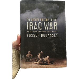 The Secret History of the Iraq War Yossef Bodansky First Edition Hardcover